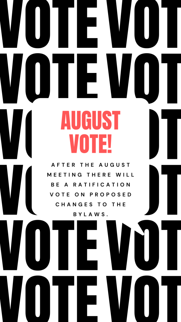 Vote for Bylaws changes to be held during the August General Meeting.