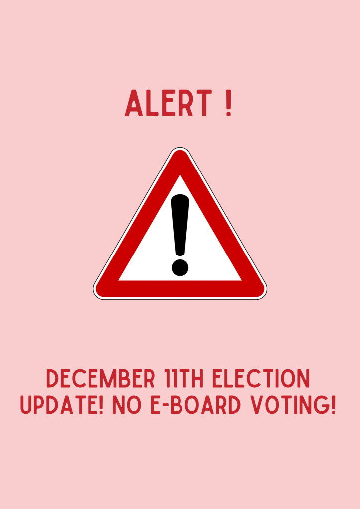 2902 Family We have an Update for the December 11th Vote. There will be no E-board vote since there was only one Nomination for each E-board position.